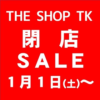 【THE SHOP TK】閉店のお知らせ
